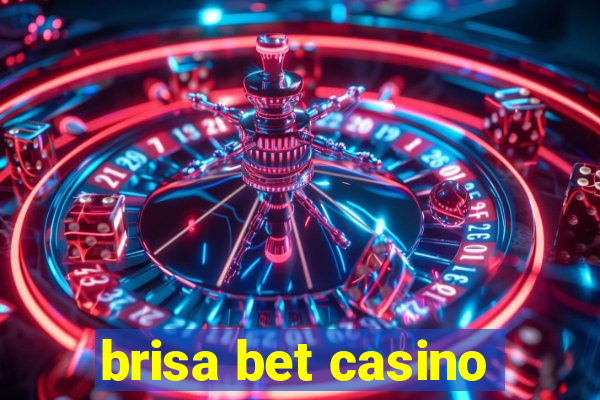 brisa bet casino